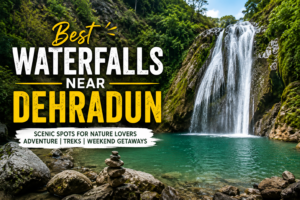 Best Waterfalls Near Dehradun: Top 6 Scenic Waterfalls to Visit in 2026